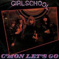 Girlschool : C'Mon Let's Go